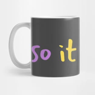 So it goes Mug